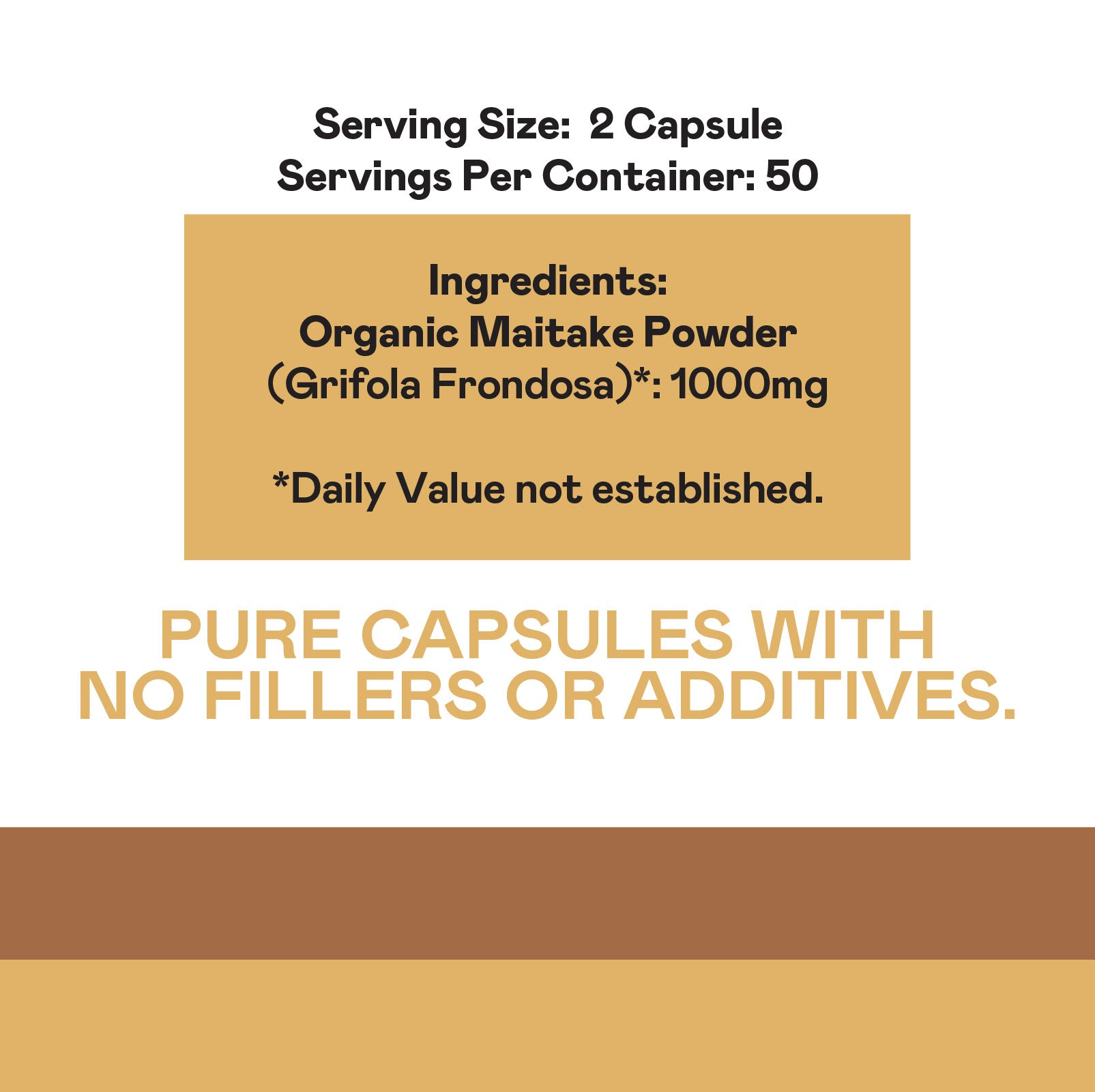 Supplement label showing serving size (2 capsules), servings per container (50), and ingredients: organic maitake powder (Grifola frondosa) 1000mg. Text states: Pure capsules with no fillers or additives.