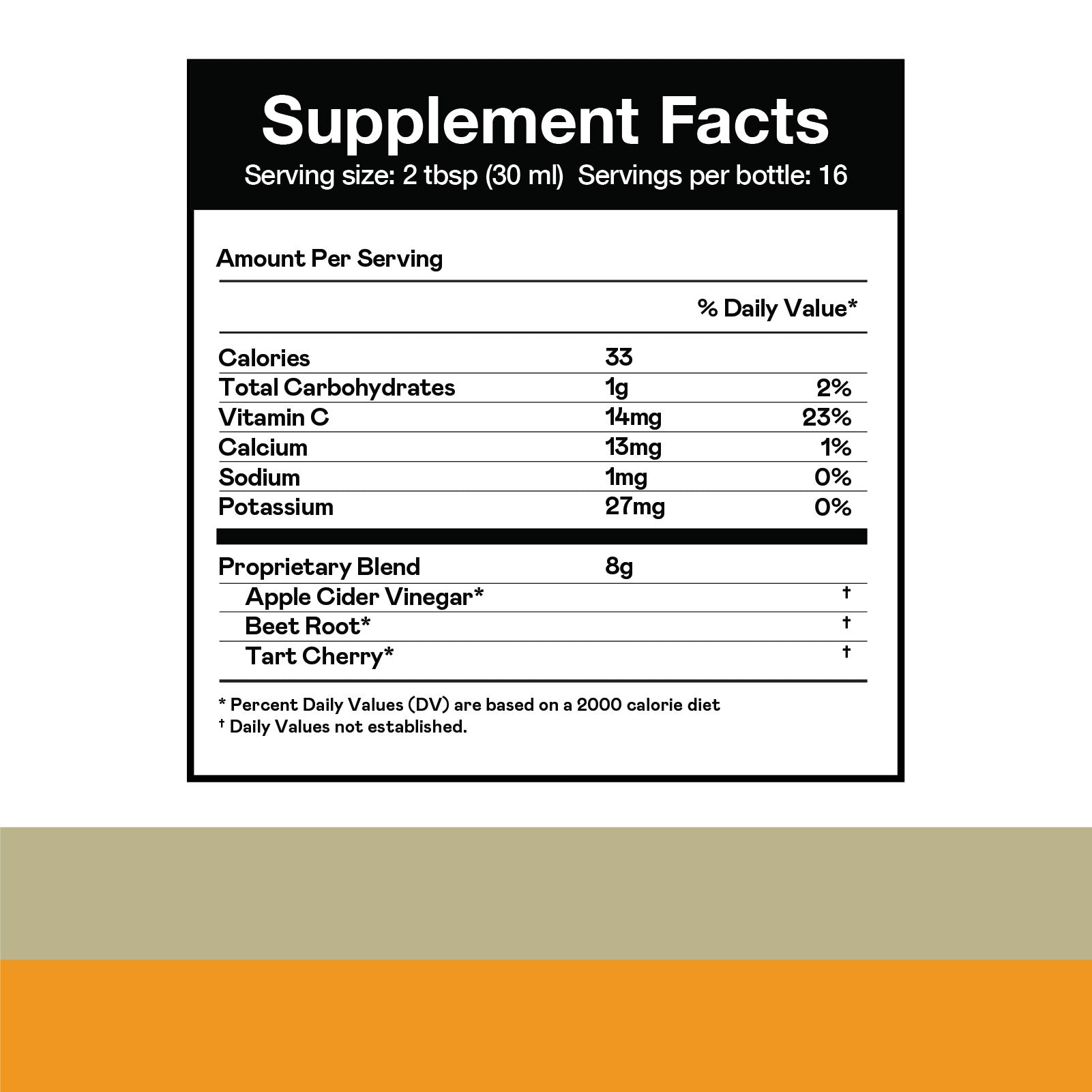 Supplement Facts label showing a serving size of 2 tbsp (30 ml), 16 servings per bottle. Lists calories, carbs, vitamin C, calcium, sodium, potassium, and ingredients: apple cider vinegar, beet root, tart cherry.