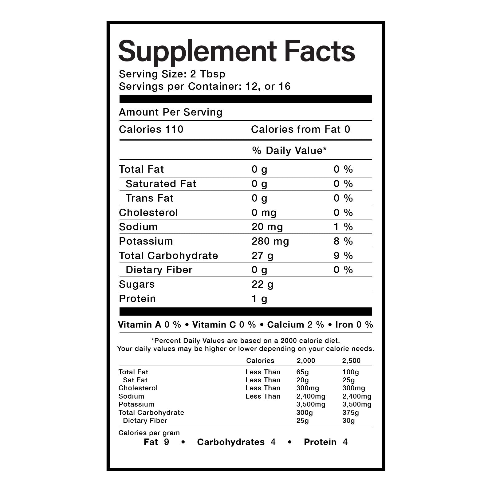 Supplement Facts label showing nutrition information: serving size 2 tbsp, 110 calories, 0g fat, 20mg sodium, 88mg potassium, 27g total carbs (25g sugars, 0g fiber), 0g protein, no vitamins or minerals, and reference daily values.