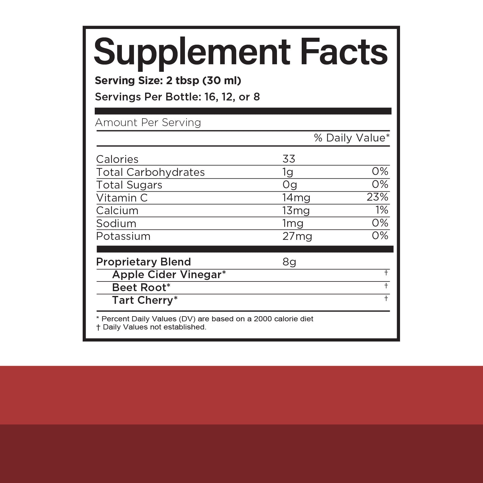 Supplement Facts label showing serving size (2 tbsp, 30 ml), servings per bottle (16, 12, or 8), calories (33), and nutrient values. Proprietary blend includes apple cider vinegar, beet root, and tart cherry.